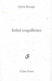 Infini coquillettes【電子書籍】[ Syvie Bocqui ]