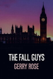 The Fall Guys (Revised Edition)【電子書籍】[ Gerry Rose ]