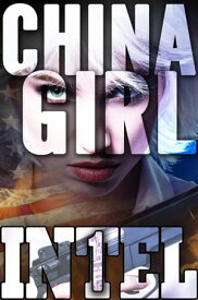 China Girl INTEL 1, #6【電子書籍】[ Erec Stebbins ]