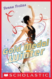 Gold Medal Winter【電子書籍】[ Donna Freitas ]