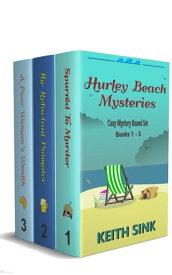 Hurley Beach Mysteries Cozy Mystery Box Set Books 1 - 3【電子書籍】[ Keith Sink ]