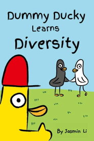 Dummy Ducky Learns Diversity【電子書籍】[ Jasmin Li ]
