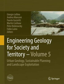 Engineering Geology for Society and Territory - Volume 5 Urban Geology, Sustainable Planning and Landscape Exploitation【電子書籍】