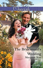The Bridesmaid's Wedding【電子書籍】[ Margaret Way ]