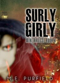 Surly Girly Miki Radicci, #4【電子書籍】[ M.E. Purfield ]