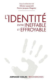 L'Identit?, entre ineffable et effroyable【電子書籍】[ Olivier Lazzarotti ]