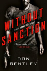 Without Sanction【電子書籍】[ Don Bentley ]