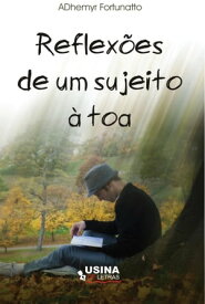 Reflex?es de um sujeito ? toa【電子書籍】[ Adhemyr Fortunato ]
