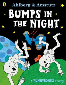 Funnybones: Bumps in the Night【電子書籍】[ Allan Ahlberg ]