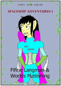 Comic Book Series: Space Ship Adventures 1【電子書籍】[ WorldsShop ]