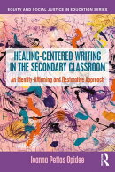 Healing-Centered Writing in the Secondary Classroom