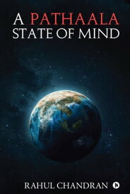 A Pathaala State of Mind【電子書籍】[ Rahul Chandran ]