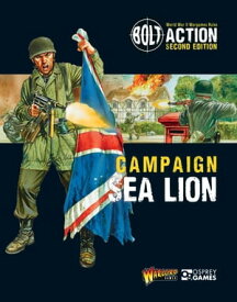 Bolt Action: Campaign: Sea Lion【電子書籍】[ Warlord Games ]
