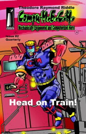 Compu-M.EC.H. Quarterly Head on Train!【電子書籍】[ Theodore Raymond Riddle ]