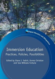 Immersion Education 【電子書籍】[ Diane J. TEDICK, Donna CHRISTIAN and Tara Williams FORTUNE ]