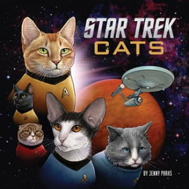 Star Trek Cats【電子書籍】[ Jenny Parks ]