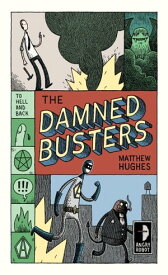 The Damned Busters To Hell and Back, Book 1【電子書籍】[ Matthew Hughes ]