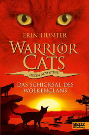 Warrior Cats - Special Adventure. Das Schicksal des WolkenClans【電子書籍】[ Erin Hunter ]