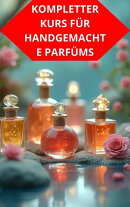 Kompletter Kurs Für Handgemachte Parfüms