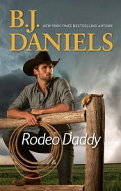 Rodeo Daddy【電子書籍】[ B. J. Daniels ]