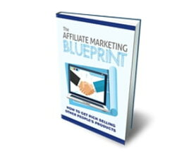 The Affiliate Marketing Blueprint【電子書籍】[ Fujel Ahmad Ansari ]