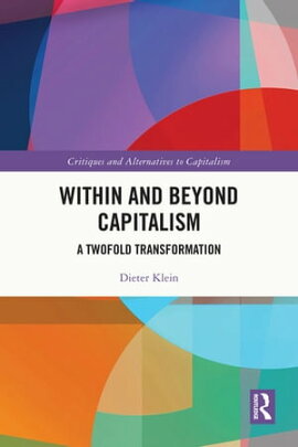 Within and Beyond Capitalism A Twofold Transformation