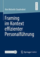 Framing im Kontext effizienter Personalführung