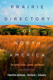 Prairie Directory of North America The United States, Canada, and Mexico【電子書籍】[ Charlotte Adelman ]