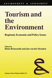 Tourism and the Environment Regional, Economic and Policy Issues【電子書籍】