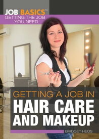 Getting a Job in Hair Care and Makeup【電子書籍】[ Bridget Heos ]