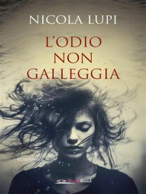 L'odio non galleggia【電子書籍】[ Nicola Lupi ]