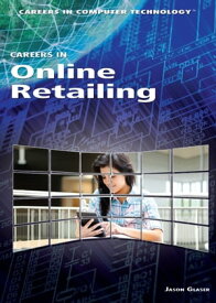 Careers in Online Retailing【電子書籍】[ Jason Glaser ]