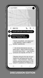 Your Driver Has Arrived - Discussion Edition Ridesharing Stories by Nestor "The Boss" Gomez With Discussion Questions【電子書籍】[ Nestor "The Boss" Gomez ]