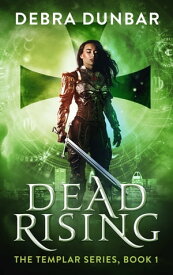 Dead Rising【電子書籍】[ Debra Dunbar ]