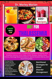 DIET FOR THALASSEMIA Nutritional Strategies for Blood Disorder Management【電子書籍】[ Dr. Marley Marian ]