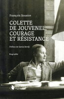 Colette de Jouvenel, courage et résistance