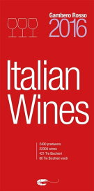 Italian Wines 2016 Italian Wines 2016 is the English-language version of Gambero Rosso's Vini d'Italia 2016【電子書籍】[ aa.vv ]