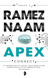 Apex Nexus Trilogy Book 3【電子書籍】[ Ramez Naam ]
