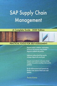 SAP Supply Chain Management A Complete Guide - 2020 Edition【電子書籍】[ Gerardus Blokdyk ]