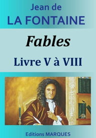 Fables Livres V ? VIII【電子書籍】[ Jean de La Fontaine ]