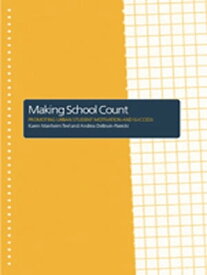 Making School Count Promoting Urban Student Motivation and Success【電子書籍】[ Andrea Debruin-Parecki ]