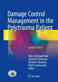 Damage Control Management in the Polytrauma Patient【電子書籍】