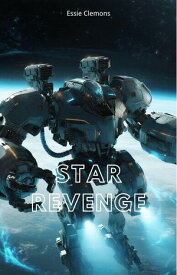 Star Revenge【電子書籍】[ Essie Clemons ]