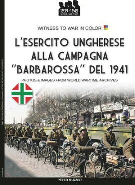 L��esercito ungherese alla campagna ��Barbarossa�� 