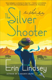 The Silver Shooter 【電子書籍】[ Erin Lindsey ]