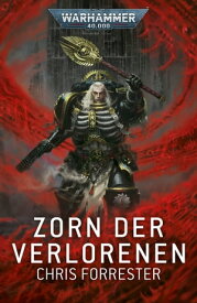 Zorn der Verlorenen【電子書籍】[ Chris Forrester ]