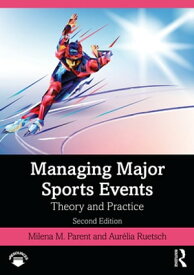 Managing Major Sports Events Theory and Practice【電子書籍】[ Aur?lia Ruetsch ]