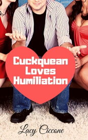Cuckquean Loves Humiliation【電子書籍】[ Lacy Ciccone ]