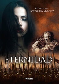 Eternidad【電子書籍】[ Pedro Juan Romaguera M?rquez ]