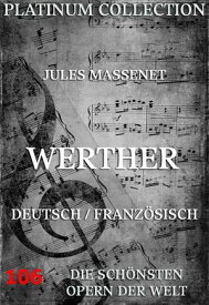 Werther Die Opern der Welt【電子書籍】[ Jules Massenet ]